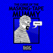 Curse of the Masking Tape Mummy: Basic Instructions