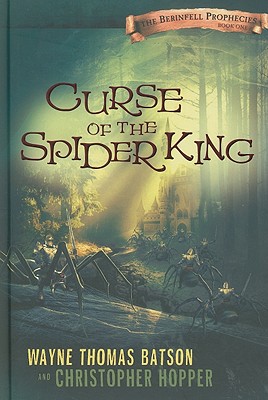 Curse of the Spider King - Batson, Wayne Thomas, and Hopper, Christopher