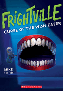Curse of the Wish Eater (Frightville #2): Volume 2
