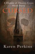 Cursed: A Ghosts of Thores-Cross Short Story