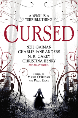 Cursed: An Anthology - O'Regan, Marie (Editor), and Kane, Paul (Editor), and Henry, Christina