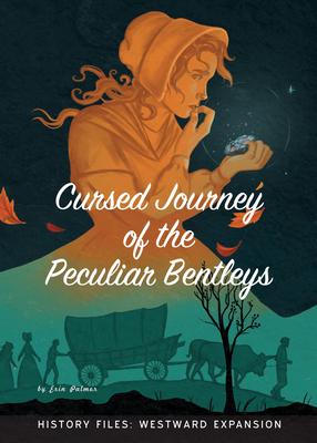 Cursed Journey of the Peculiar Bentleys - Palmer, Erin