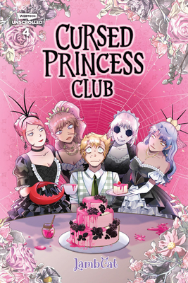 Cursed Princess Club Volume Four: A Webtoon Unscrolled Graphic Novel - Lambcat (Creator)