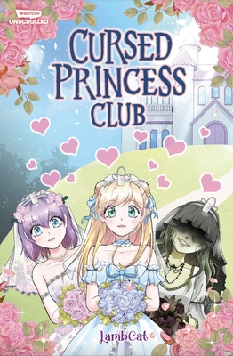 Cursed Princess Club Volume One: A Webtoon Unscrolled Graphic Novel - Lambcat