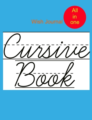 Cursive Book: Writing Practice book For Kids and Teens .All features from scratch to Advanced with extra pages - R, Sam