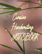 Cursive Handwriting Notebook: One of the oldest methods of handwriting practice - Cursive Handwriting. Educate your child to learn the cursive handwriting by gifting this book to him/her.
