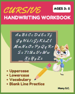 Cursive Handwriting Workbook: Beginning Cursive for Kids 3-5; Ready for Cursive
