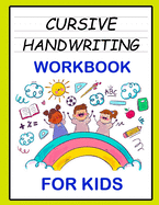 Cursive Handwriting Workbook: For Beginners. 2-in-1 Writing Practice Book to Master Letters And Words To Learn Writing In Cursive For kids Age 3+ (Preschool Activity Book)