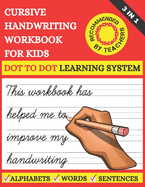 Cursive Handwriting Workbook For Kids: 3 in 1 Cursive Tracing Master Book for Beginners. Learn Writing in Cursive for 2nd 3rd & 5th graders. Includes Exercises for Complete Practice with 100+ pages. Letters, Words and Sentences Book With Images & Quotes.