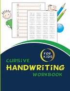 Cursive Handwriting Workbook For Kids: Cursive for beginners workbook. Cursive letter tracing book. Cursive writing practice book to learn writing in cursive (Beginning Cursive Handwriting Workbooks)