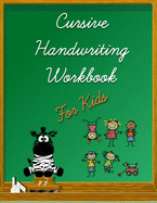 Cursive Handwriting Workbook For Kids: Cursive handwriting practice books for kids. Includes tracing letters, words and sentences. Provides jokes, fun facts, coloring and drawing pages for added engagement and skill building.