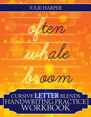 Cursive Letter Blends Handwriting Practice Workbook: Learn to Handwrite - Harper, Julie