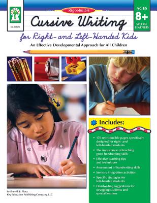 Cursive Writing for Right- & Left- Handed Kids, Ages 8 - 13: An Effective Developmental Approach for All Children - Flora, Sherrill B