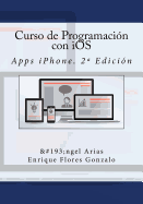 Curso de Programacin Con IOS: Apps Iphone. 2a Edicin