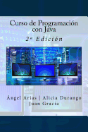 Curso de Programaci?n con Java: 2a Edici?n