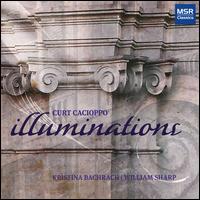 Curt Cacioppo: Illuminations - Curt Cacioppo (piano); Debra Lew Harder (piano); Evan Ocheret (oboe); Kristina Bachrach (soprano); Wan-Chi Su (piano);...