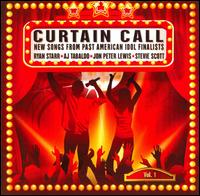 Curtain Call, Vol. 1: New Songs From Past American Idol Finalists - Ryan Starr/AJ Tabaldo/Jon Peter Lewis/Stevie Scott