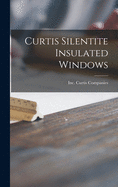 Curtis Silentite Insulated Windows