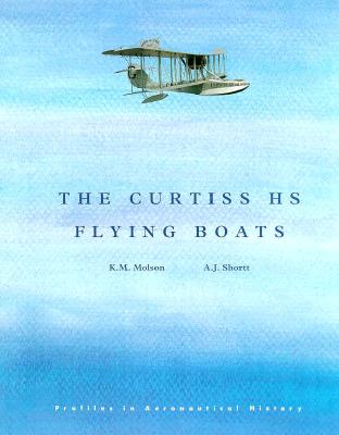 Curtiss HS Flying Boats - Molson, K M, and Shortt, A J