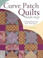 Curve Patch Quilts Made Easy - Boerens, Trice