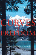 Curves of Freedom: An Autobiographical Journal