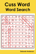 Cuss Word Word Search: Nsfw - Swear Word Word Search - 50 Sweary Word Searches