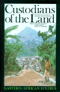Custodians of the Land: Ecology and Culture in the History of Tanzania