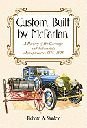 Custom Built by McFarlan: A History of the Carriage and Automobile Manufacturer, 1856-1928