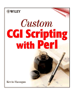 Custom CGI Scripting with Perl - Hanegan, Kevin