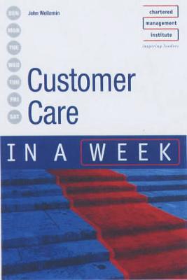 Customer Care in a Week - Wellemin, John H