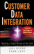 Customer Data Integration: Reaching a Single Version of the Truth