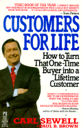 Customer for Life: How to Turn That One-Time Buyer into a Lifetime Customer
