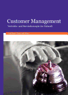 Customer Management: Vertriebs- Und Servicekonzepte Der Zukunft - Keuper, Frank (Editor), and Mehl, Rainer (Editor)