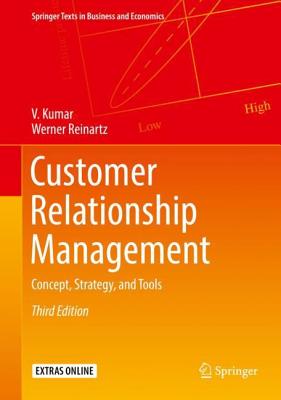 Customer Relationship Management: Concept, Strategy, and Tools - Kumar, V, and Reinartz, Werner