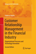 Customer Relationship Management in the Financial Industry: Organizational Processes and Technology Innovation