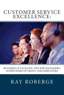 Customer Service Excellence: Blocking & Tackling Tips for Managers/Supervisors of Front Line Employees