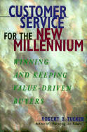 Customer Service for the New Millennium - Tucker, Robert B