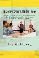 Customer Service: Student Book: Book 4 from Dtr Inc.'s Work Readiness Certification Series; For the Second Edition of Customer Service