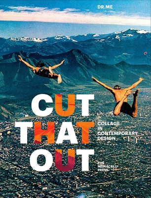 Cut That Out: Collage in Contemporary Design - Dr Me