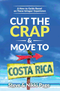 Cut the Crap & Move To Costa Rica: A How-to Guide Based On These Gringos' Experience