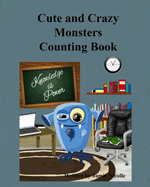 Cute and Crazy Monsters Counting Book