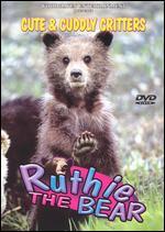 Cute and Cuddly Critters: Ruthie the Bear