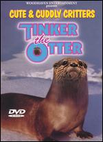 Cute and Cuddly Critters: Tinker the Otter - 