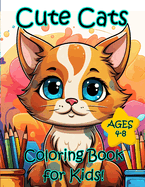 Cute Cats Coloring Book for Kids Ages 4-8: Silly Cartoon Cats, Kittens, and Catstronauts