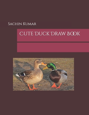 Cute Duck Draw Book - Kumar, Sachin