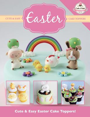 Cute & Easy EASTER Cake Toppers! - The Cake & Bake Academy