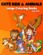 Cute Kids & Animals: Large Coloring Books for Kids: Ocean Kids Coloring Book Ages 2-4, 4-8, Boys, Girls, Fun Early Learning, Relaxation, Workbooks, Toddler Coloring Book, Gifts for Kids (Volume 3)