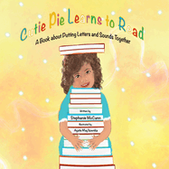 Cutie Pie Learns to Read: A Book about Putting Letters and Sounds Together