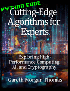 Cutting-Edge Algorithms for Experts: Exploring High-Performance Computing, AI, and Cryptography