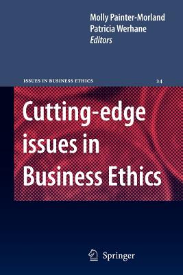 Cutting-edge Issues in Business Ethics: Continental Challenges to Tradition and Practice - Painter-Morland, Mollie (Editor), and Werhane, Patricia (Editor)
